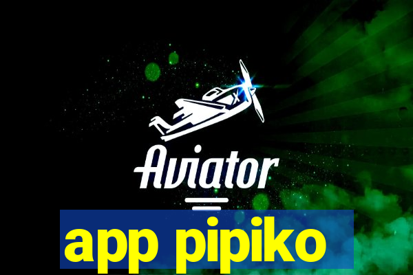 app pipiko